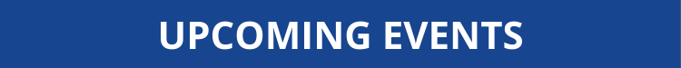 UPCOMING EVENTS